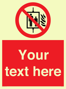 Custom Do Not Use Lift In Fire Sign